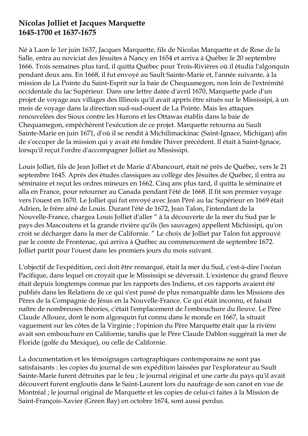 Prévisualisation du document Nicolas Jolliet et Jacques Marquette1645-1700 et 1637-1675Né à Laon le 1er juin 1637, Jacques Marquette, fils de Nicolas Marquette et de Rose de laSalle, entra au noviciat des Jésuites à Nancy en 1654 et arriva à Québec le 20 septembre1666.
