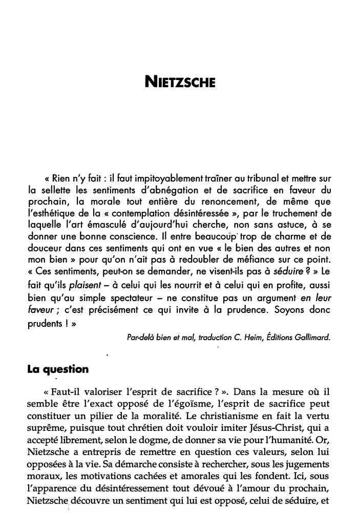 Prévisualisation du document NIETZSCHE

« Rien n'y fait : il faut impitoyablement traîner au tribunal et mettre sur
la sellette les sentiments d'abnégation...