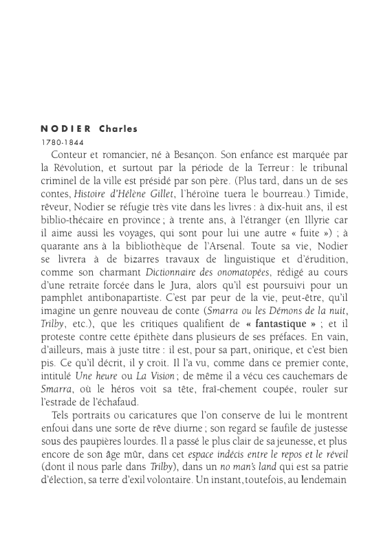 Prévisualisation du document NODIER Charles
1780-1 844

Conteur et romancier, né à Besançon. Son enfance est marquée par
la Révolution, et surtout par...