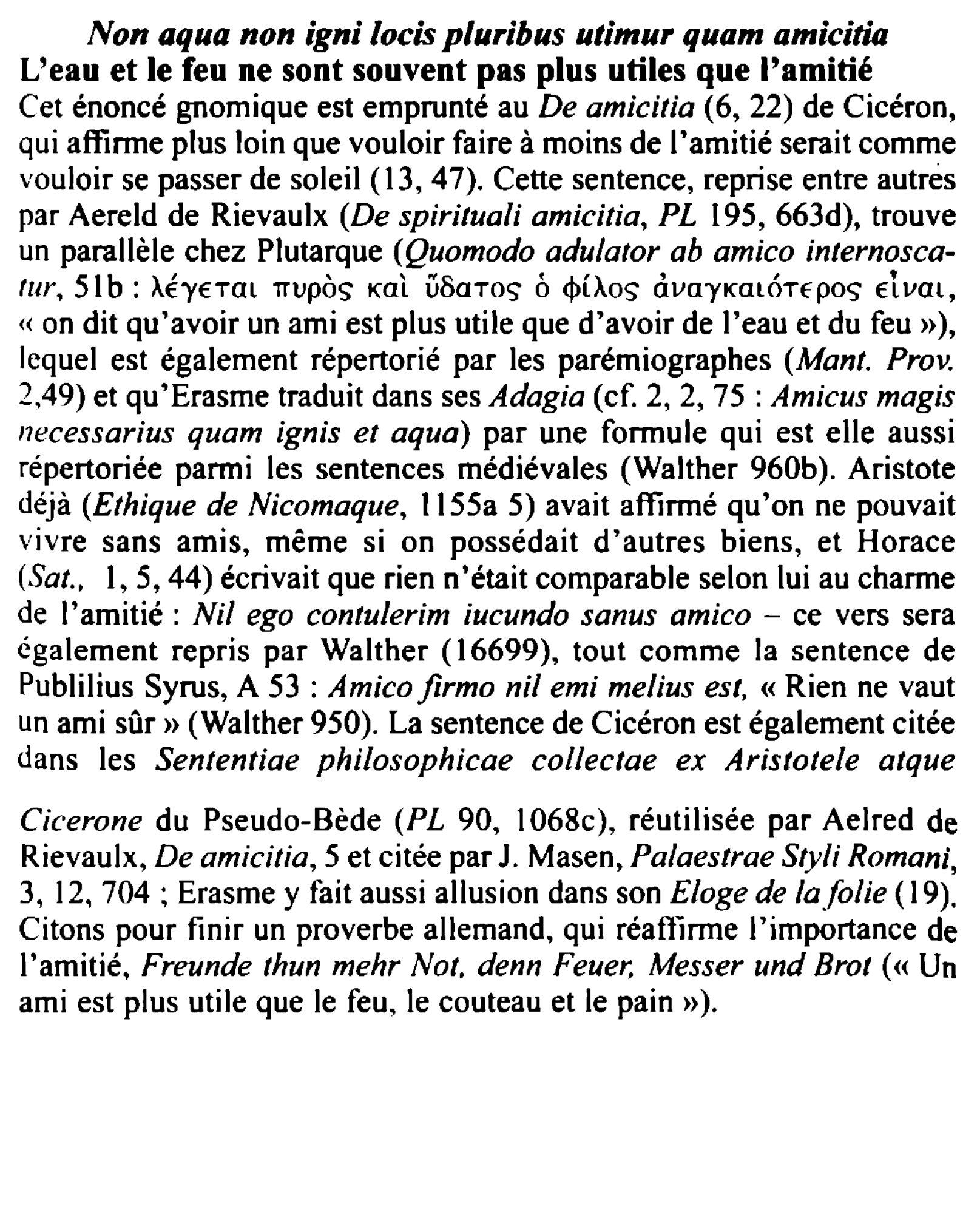 Prévisualisation du document Non aqua non igni locis pluribus utimur quam amicitia
L'eau et le feu ne sont souvent pas plus utiles que...