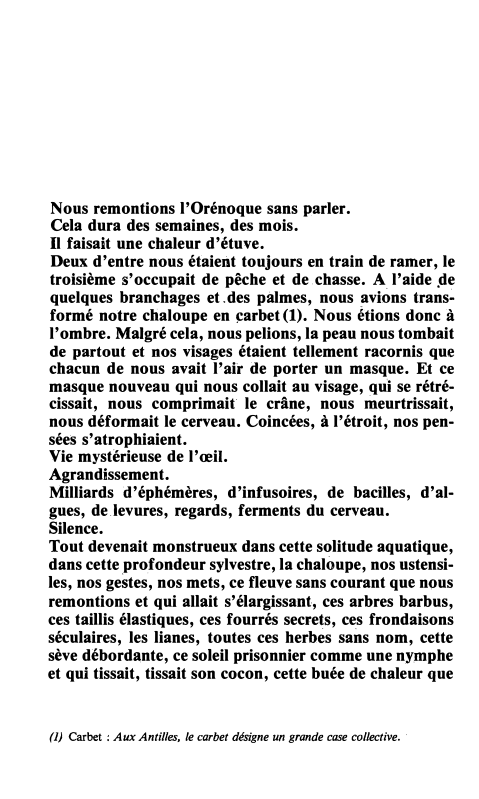 Prévisualisation du document Nous remontions l'Orénoque sans parler.
Cela dura des semaines, des mois.
Il faisait une chaleur d'étuve.
Deux d'entre nous étaient...