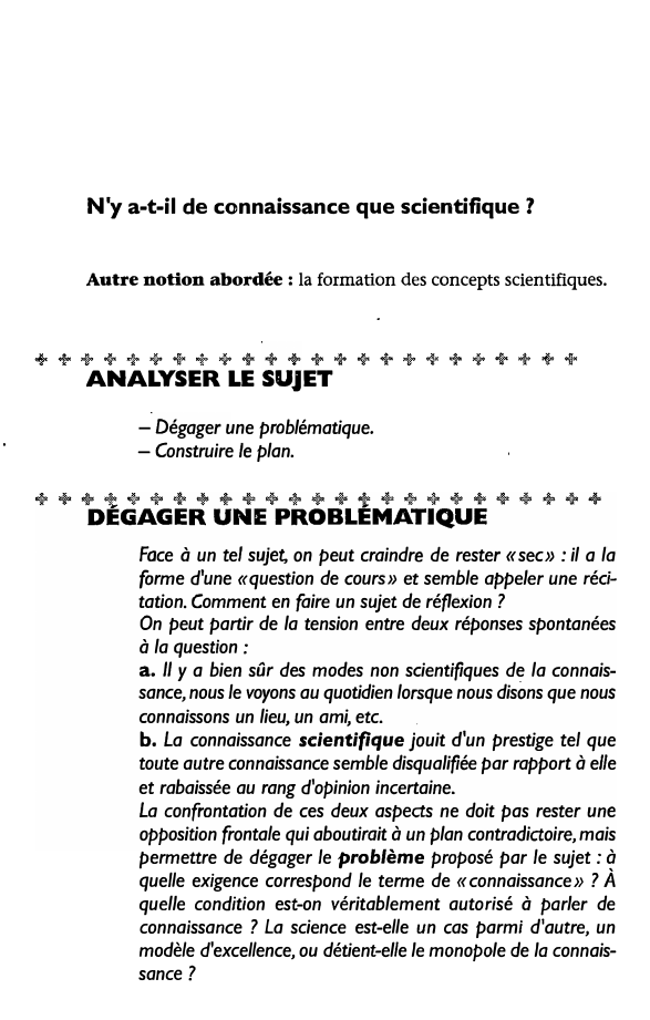 Prévisualisation du document N'y a-t-il de connaissance que scientifique?
Autre notion abordée : la formation des concepts scientifiques.

++++++++++++++++++++++++
ANALYSER LE SUJET

-...