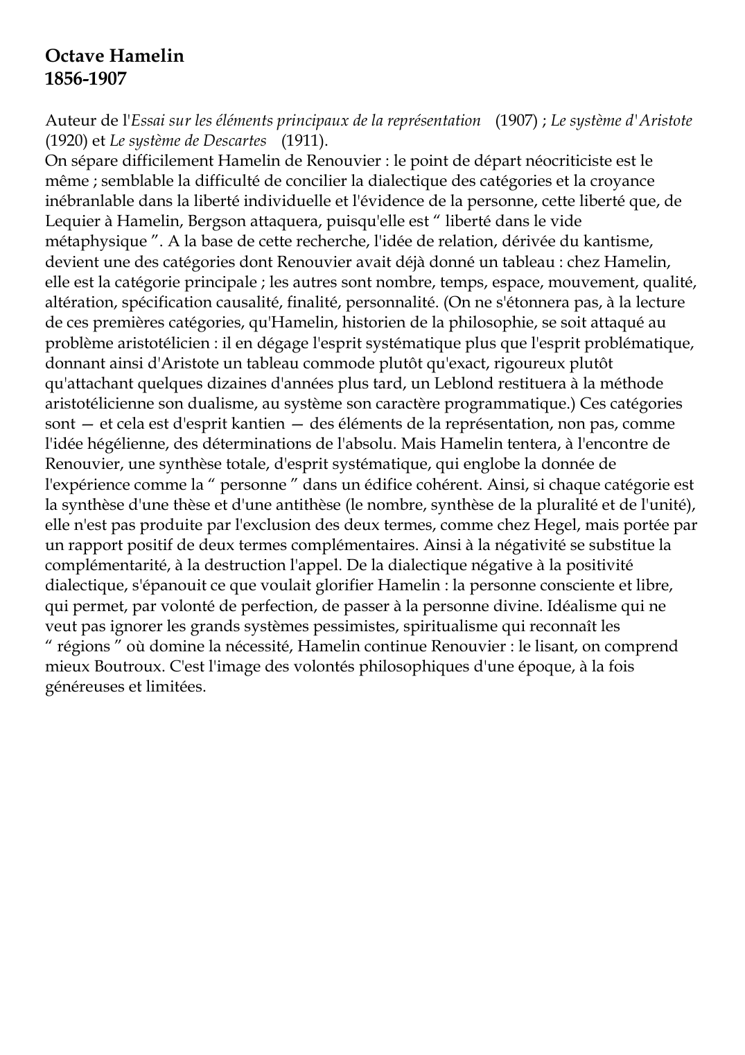 Prévisualisation du document Octave Hamelin1856-1907Auteur de l'Essai sur les éléments principaux de la représentation (1907) ; Le système d'Aristote(1920) et Le système de Descartes (1911).