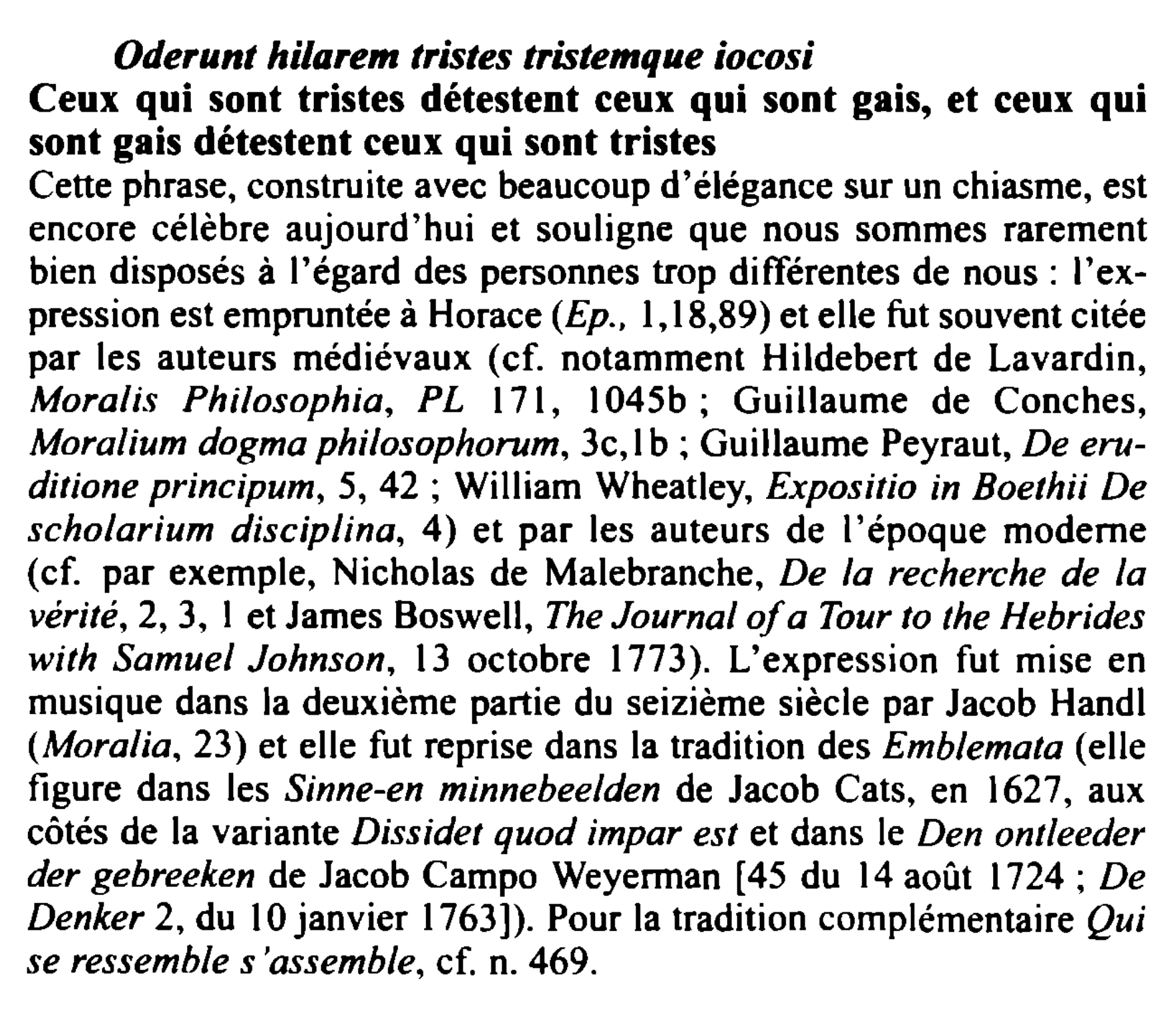 Prévisualisation du document Oderunt hilarem tristes tristemque iocosi / Ceux qui sont tristes détestent ceux qui sont gais, et ceux qui sont gais détestent ceux qui sont tristes