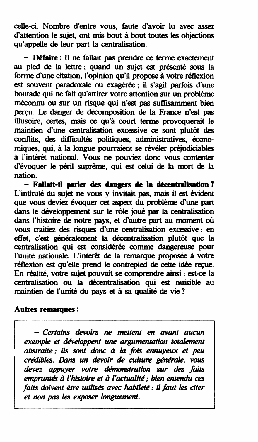 Prévisualisation du document On a dit que si la centralisation a fait la France, le maintien d'une centralisation excessive risquerait de la défaire. Qu'en pensez-vous ?