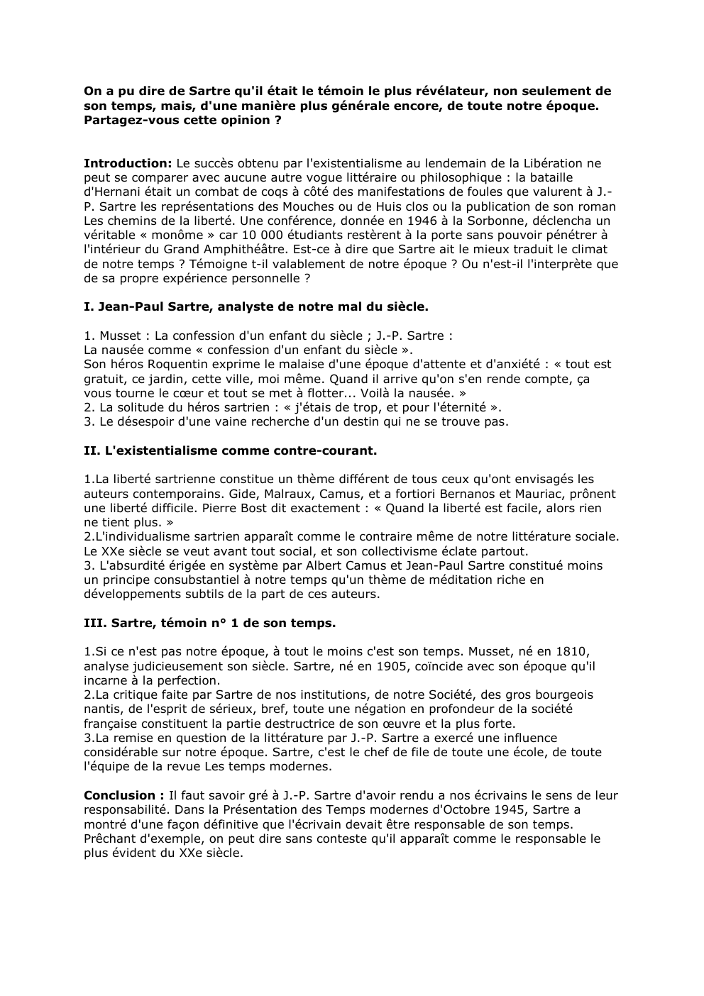 Prévisualisation du document On a pu dire de Sartre qu'il était le témoin le plus révélateur, non seulement de
son temps, mais, d'une...