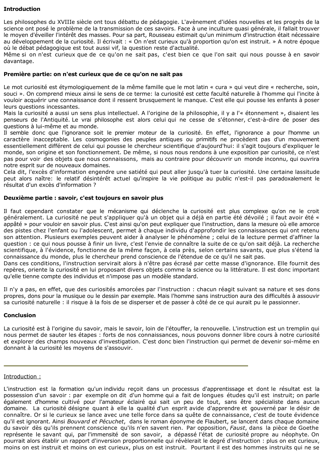 Prévisualisation du document 	On n'est curieux qu'à proportion qu'on est instruit » écrivait Jean-Jacques Rousseau. qu'en pensez-vous  ?