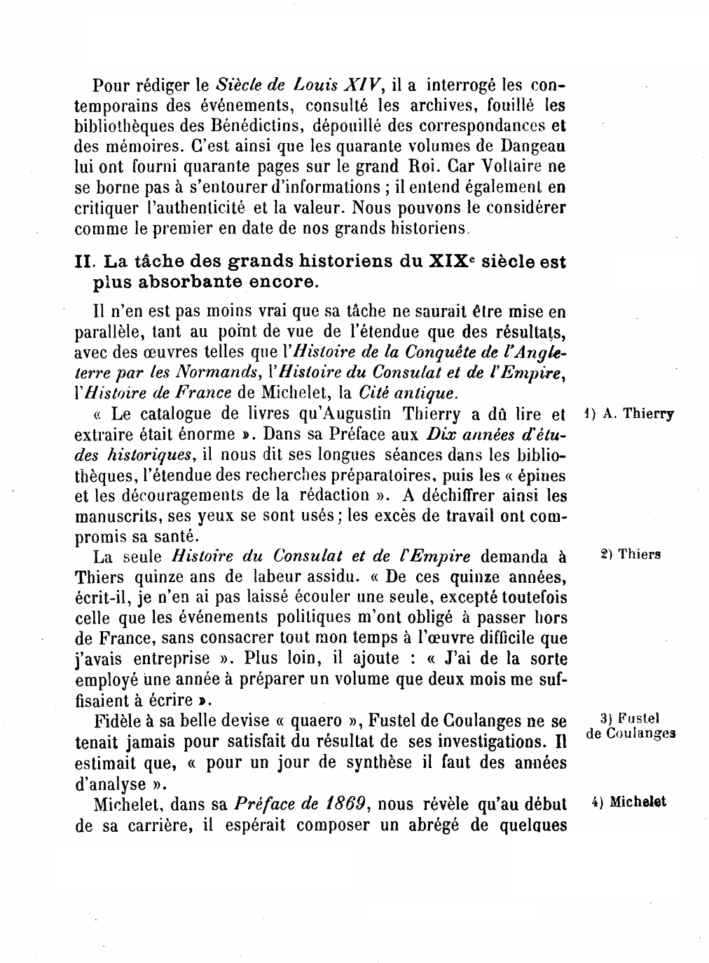 Prévisualisation du document On ne sait pus tout ce qu'il en coûte de peines et de veilles pour écrire quelques lignes d'histoire ! (Voltaire. Siècle de Louis XIV)