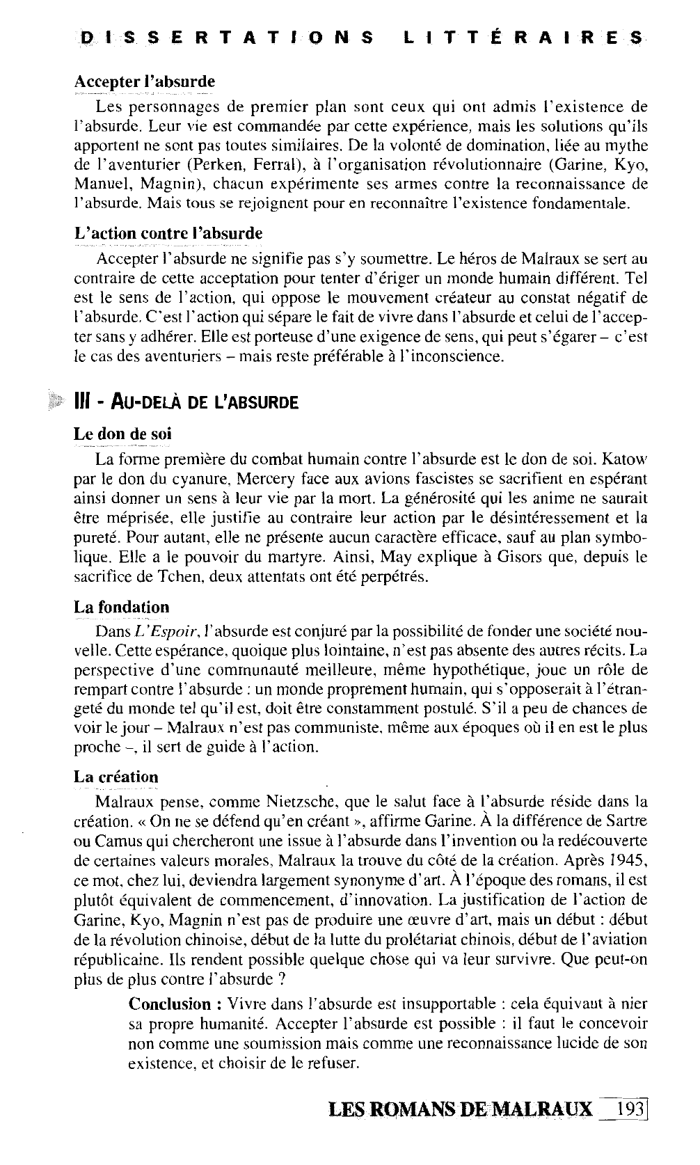 Prévisualisation du document On peut vivre en acceptant l'absurde, on ne peut pas vivre dans l'absurde » (Garine, Les Conquérants). Cette phrase vous semble-t-elle susceptible de défi¬nir l'attitude des héros des romans de Malraux ?