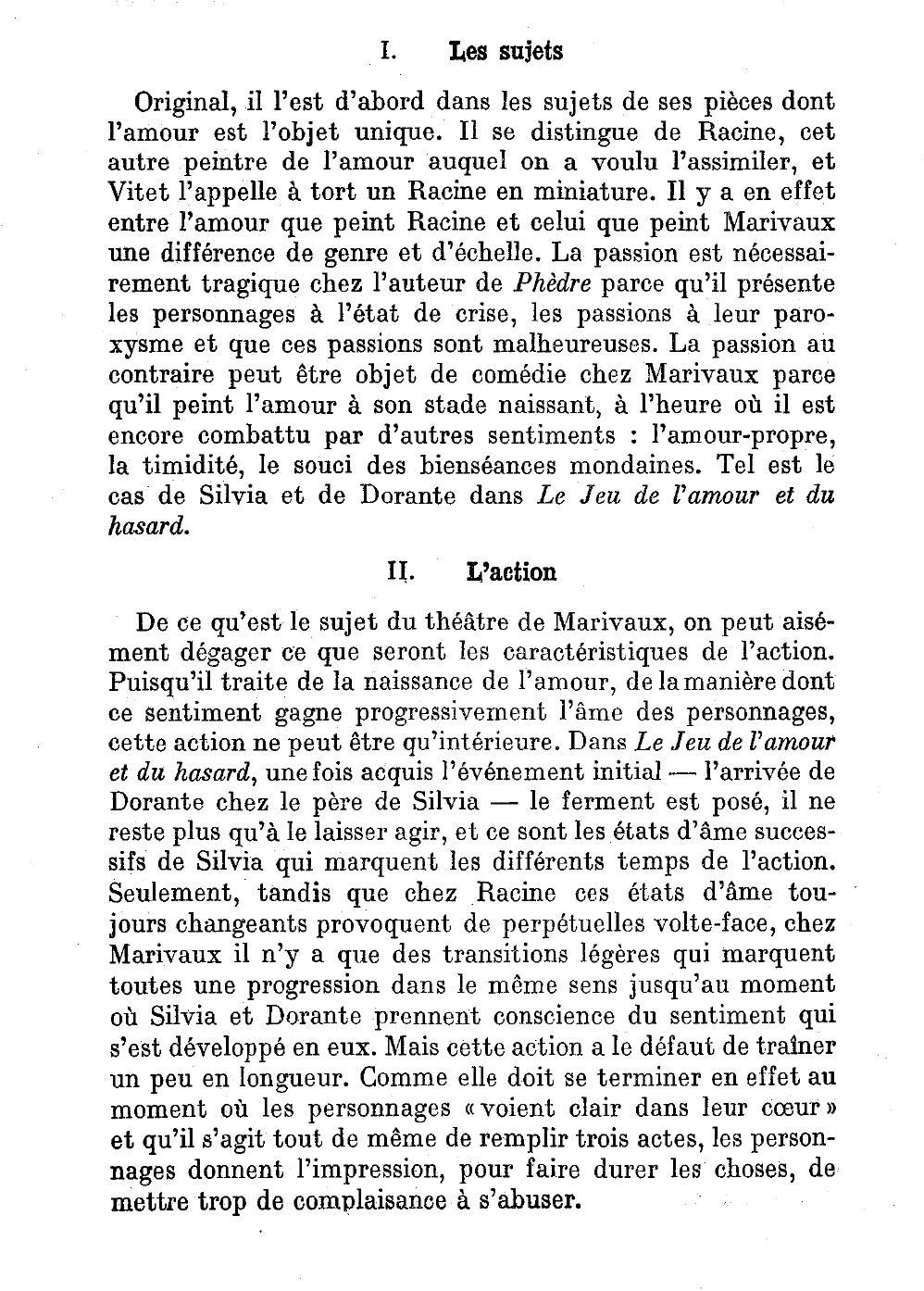 Prévisualisation du document On sait que Marivaux préférait, selon ses propres termes, « être humblement assis sur le dernier banc des auteurs originaux, qu'orgueilleusement placé à la première ligne dans le nombreux bétail des singes littéraires ». Vous chercherez à définir cette originalité de Marivaux.