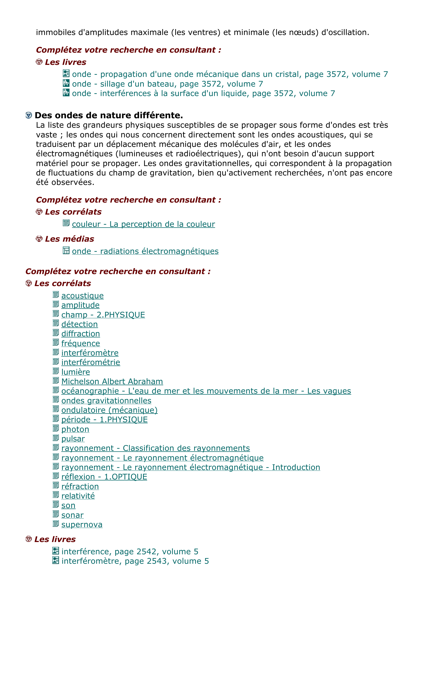 Prévisualisation du document onde. n.f., forme que revêt une grandeur physique qui se