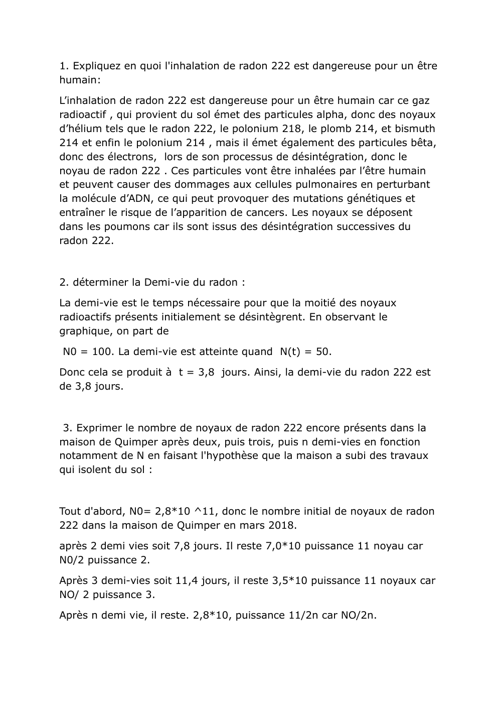 Prévisualisation du document oral svt 1. Expliquez en quoi l'inhalation de radon 222 est dangereuse pour un être humain: