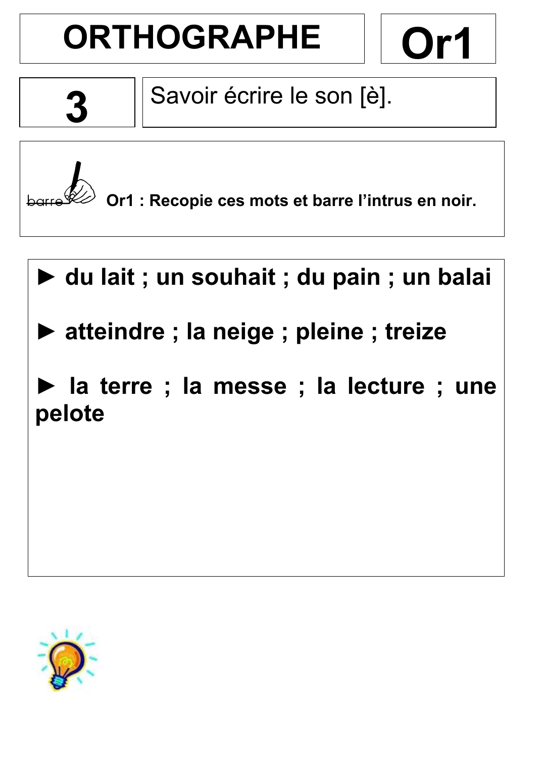 Prévisualisation du document ORTHOGRAPHE3aOr1Savoir écrire le son [è].