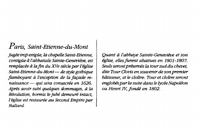 Prévisualisation du document P a ris, Saint-Etienne-du-Mont
j ugée trop exigüe, la chapelle Saint-Etienne,
contigüe