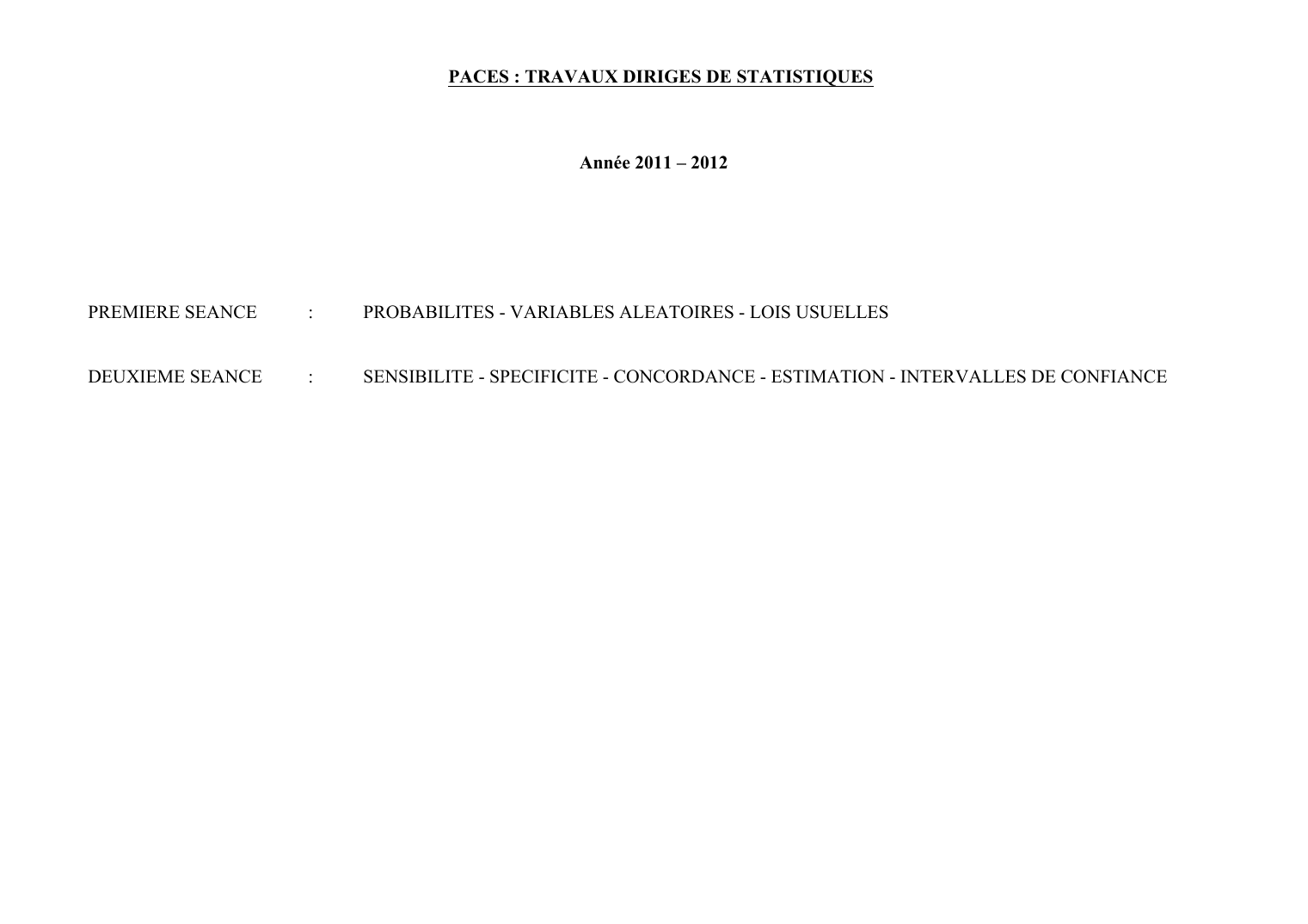 Prévisualisation du document PACES : TRAVAUX DIRIGES DE STATISTIQUESAnnée 2011 - 2012PREMIERE SEANCE:PROBABILITES