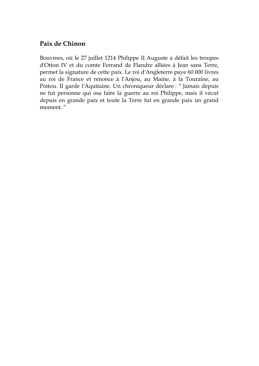 Prévisualisation du document Paix de ChinonBouvines, où le 27 juillet 1214 Philippe II Auguste a défait les troupesd'Otton IV et du comte Ferrand de Flandre alliées à Jean sans Terre,permet la signature de cette paix.