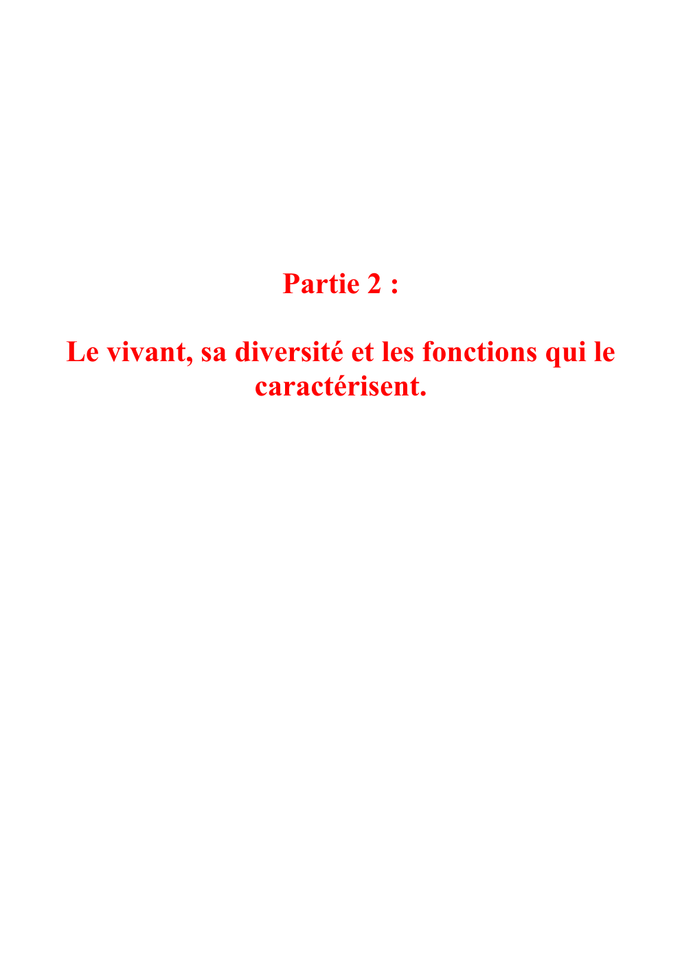 Prévisualisation du document Partie 2 : Le vivant, sa diversité et les fonctions qui le caractérisent (svt 2nde)