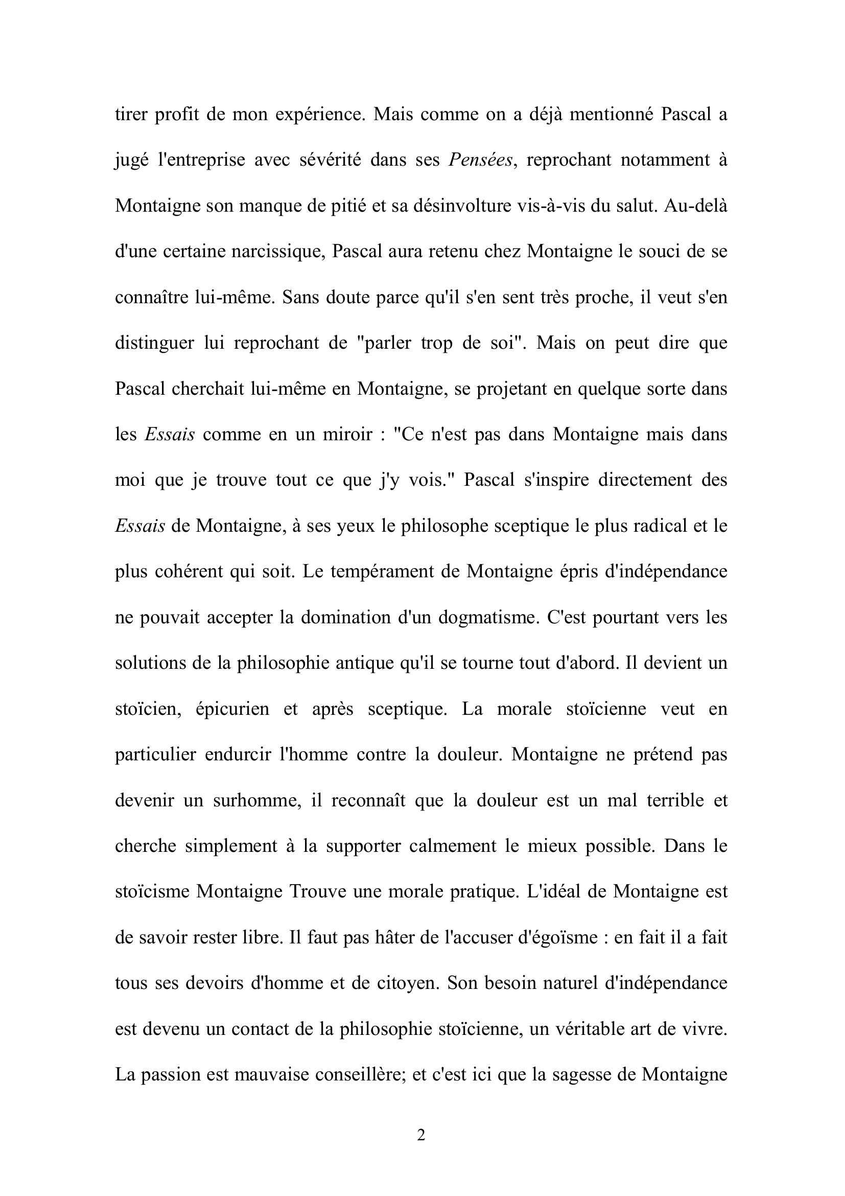 Prévisualisation du document Pascal a écrit à propos des Essais de Montaigne : ''Le sot projet qu'il a eu de se peindre'', ce jugement vous paraît-il équitable ?