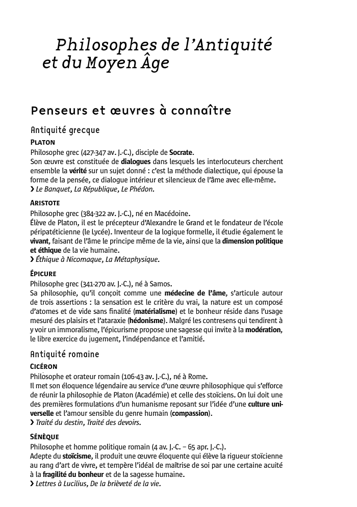 Prévisualisation du document Pbilosopb�s de l'Antiquité
et du Moyen Age
Penseurs et œuvres à connaître
Antiquité grecque
PLATON
Philosophe grec (427-347 av. J.-C.),...