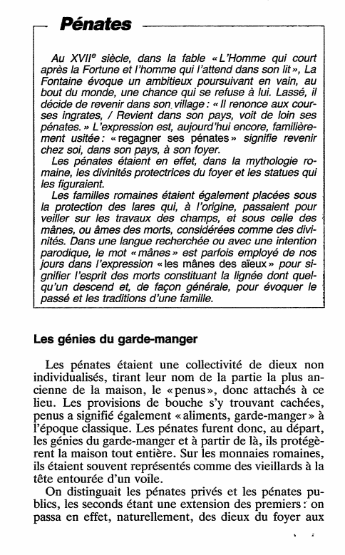 Prévisualisation du document Pénates
Au XVIIe siècle, dans la fable «L'Homme qui court
après la Fortune et l'homme qui l'attend dans son lit»,...