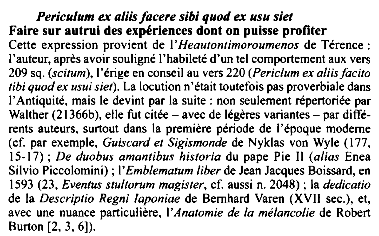 Prévisualisation du document Periculum ex aliis facere sibi quod ex usu siet
Faire sur autrui des expériences dont on puisse profiter
Cette expression...