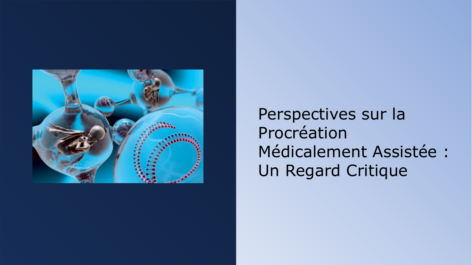Prévisualisation du document Perspectives sur la Procréation Médicalement Assistée : Un Regard Critique
