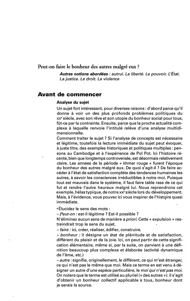 Prévisualisation du document Peut-on faire le bonheur des autres malgré eux?
Autres notions abordées : autrui. La liberté. Le pouvoir. L'État.
La justice....