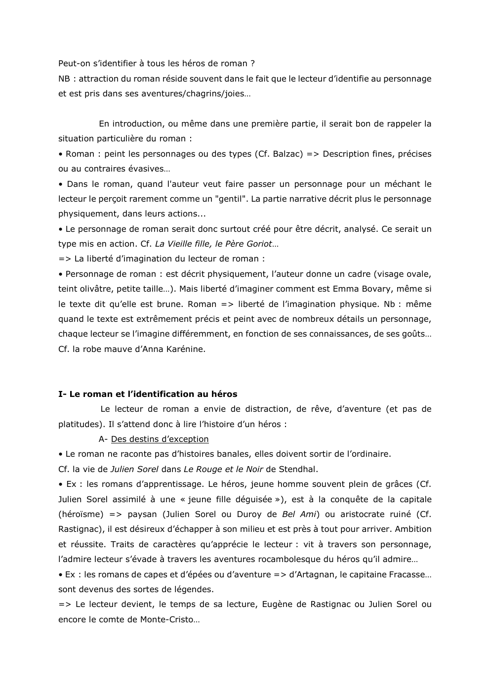 Prévisualisation du document Peut-on s’identifier à tous les héros de roman ?
NB : attraction du roman réside souvent dans le fait que...