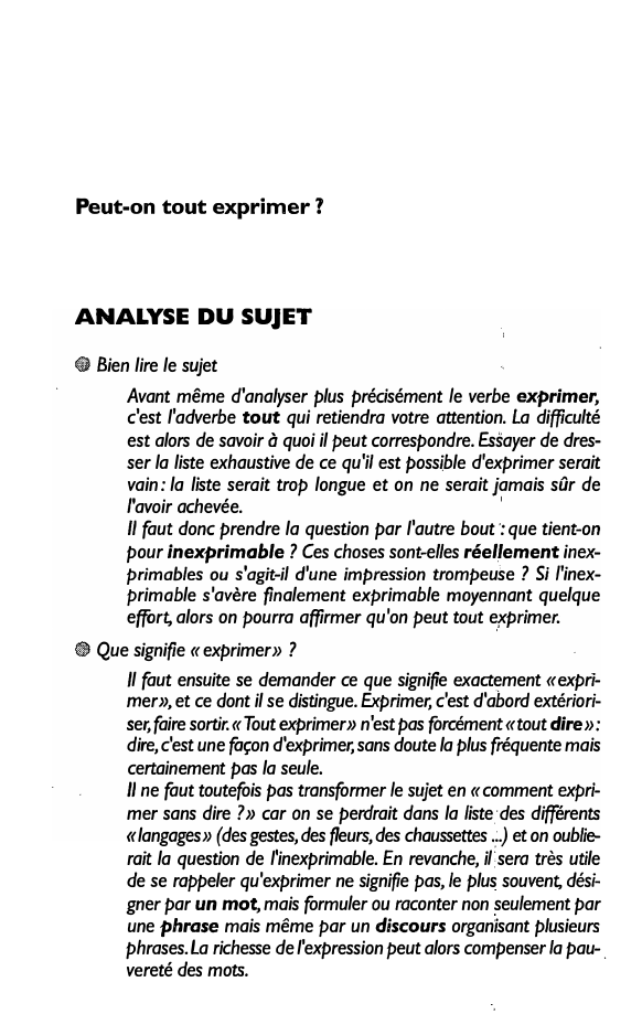 Prévisualisation du document Peut-on tout exprimer ?

ANALYSE DU SUJET
€» Bien lire le sujet
Avant même d'analyser plus précisément le verbe exprimer,...