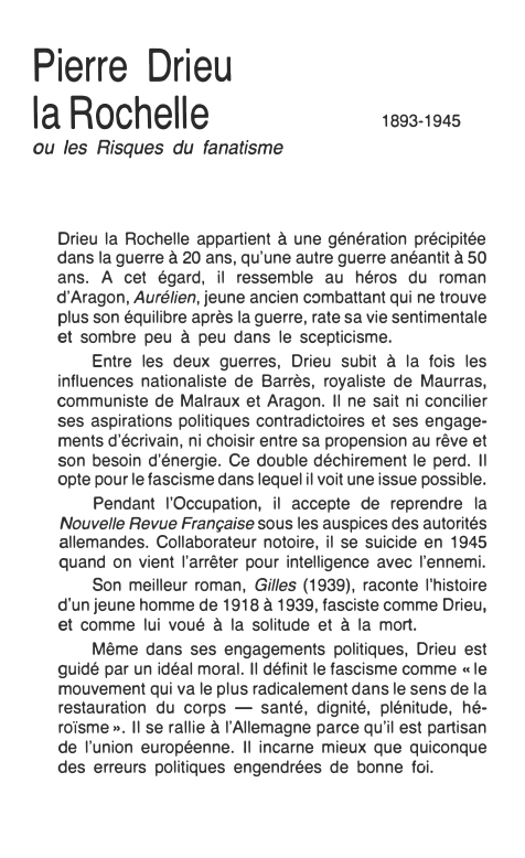 Prévisualisation du document Pierre Drieu
la Rochelle

1893-1945

ou les Risques du fanatisme

Drieu la Rochelle appartient à une génération précipitée
dans la...