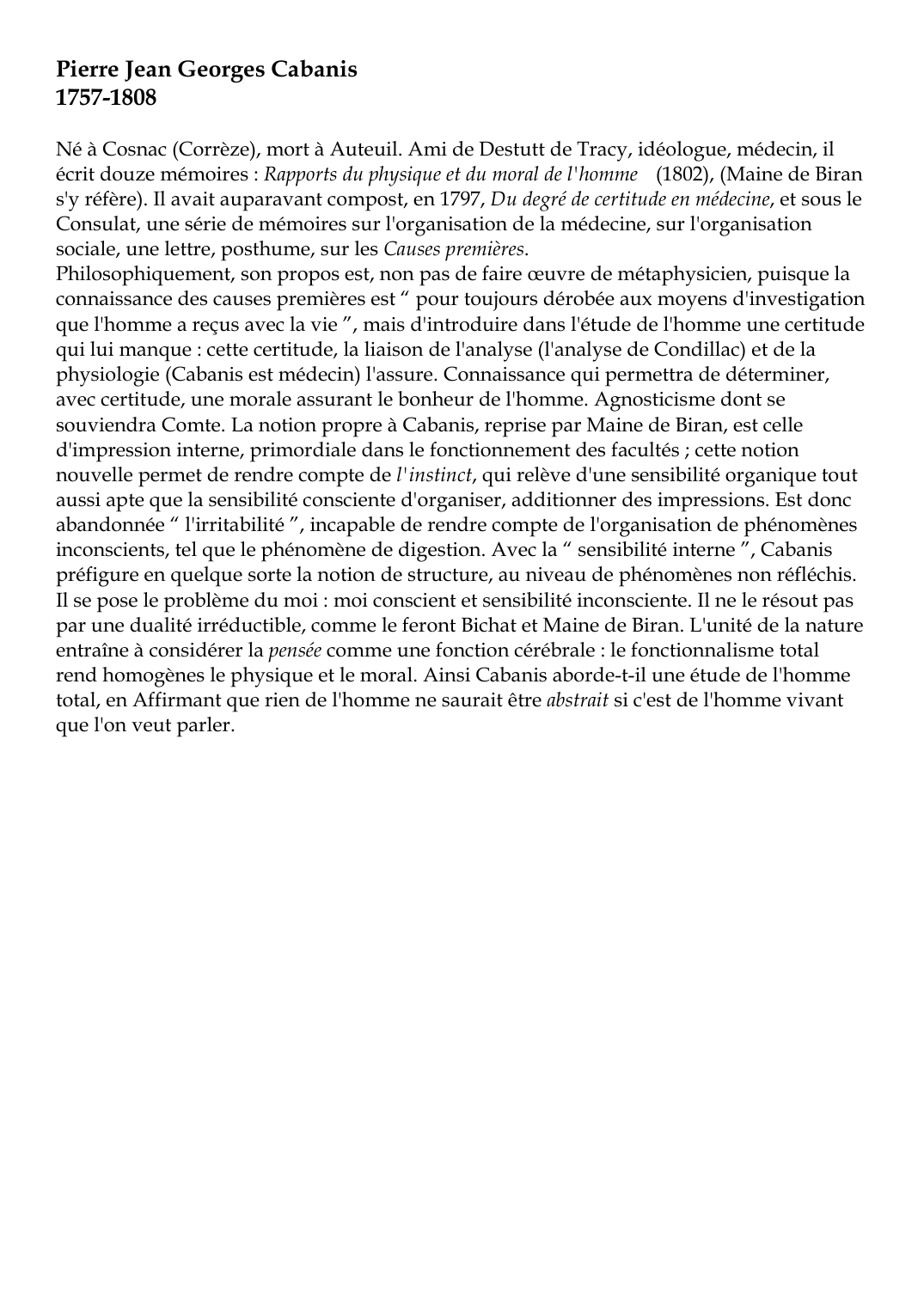 Prévisualisation du document Pierre Jean Georges Cabanis1757-1808Né à Cosnac (Corrèze), mort à Auteuil.