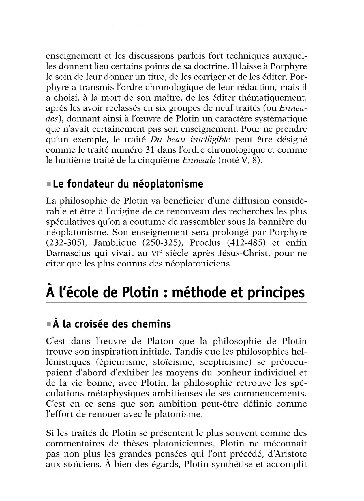 Prévisualisation du document Plotin, «L'Un est antérieur à tous les êtres ». Commentez cette citation.