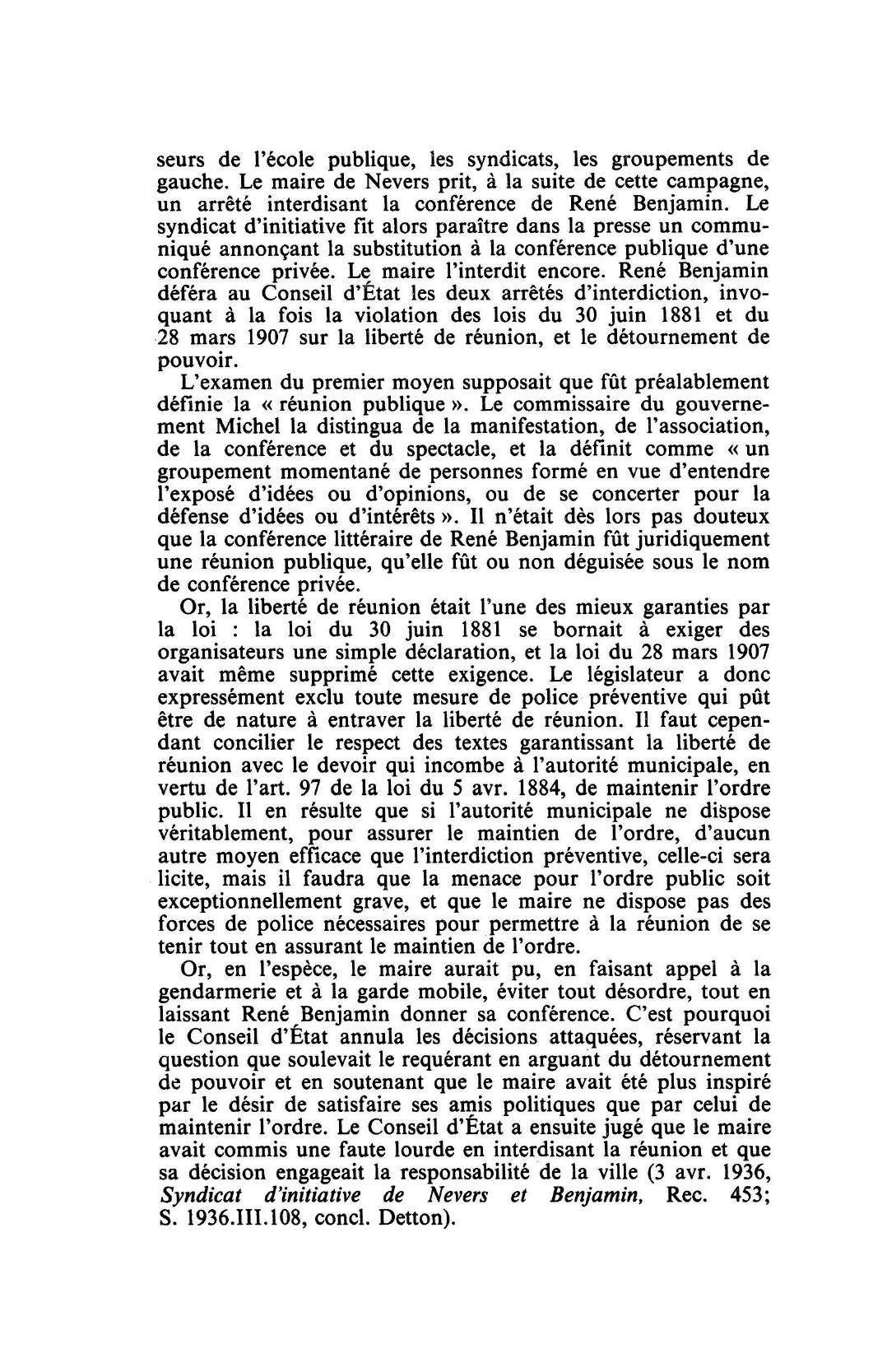 Prévisualisation du document POLICE - LIBERTÉ DE RÉUNION: C. E. 19 mai 1933, BENJAMIN, Rec. 541 (S. 1934.3.1, concl. Michel, note Mestre; D. 1933.3.354, concl. Michel)