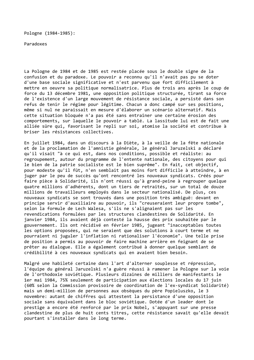 Prévisualisation du document Pologne (1984-1985):
Paradoxes

La Pologne de 1984 et de 1985 est restée placée sous le double signe de la
confusion...