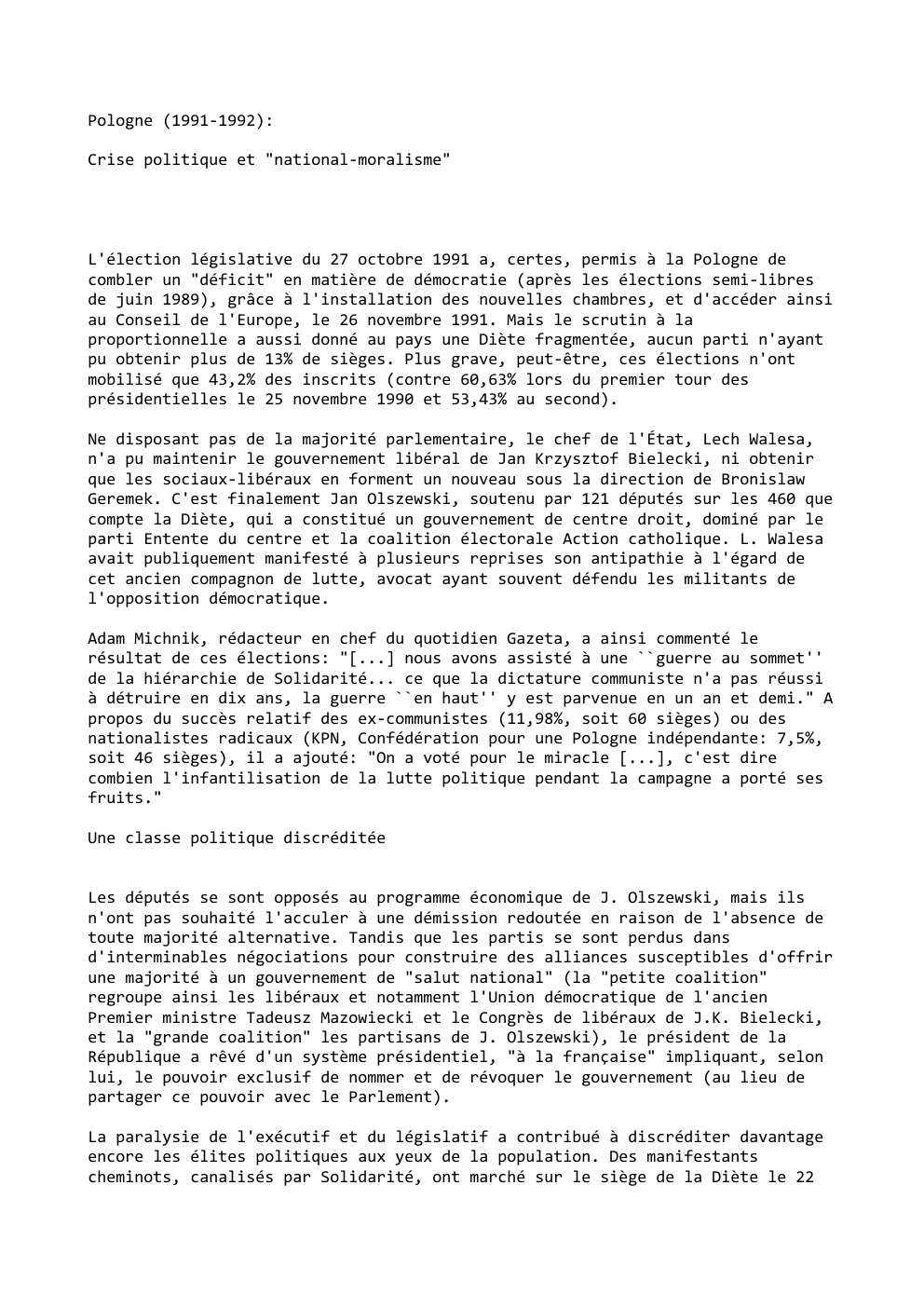 Prévisualisation du document Pologne (1991-1992):
Crise politique et "national-moralisme"

L'élection législative du 27 octobre 1991 a, certes, permis à la Pologne de
combler...