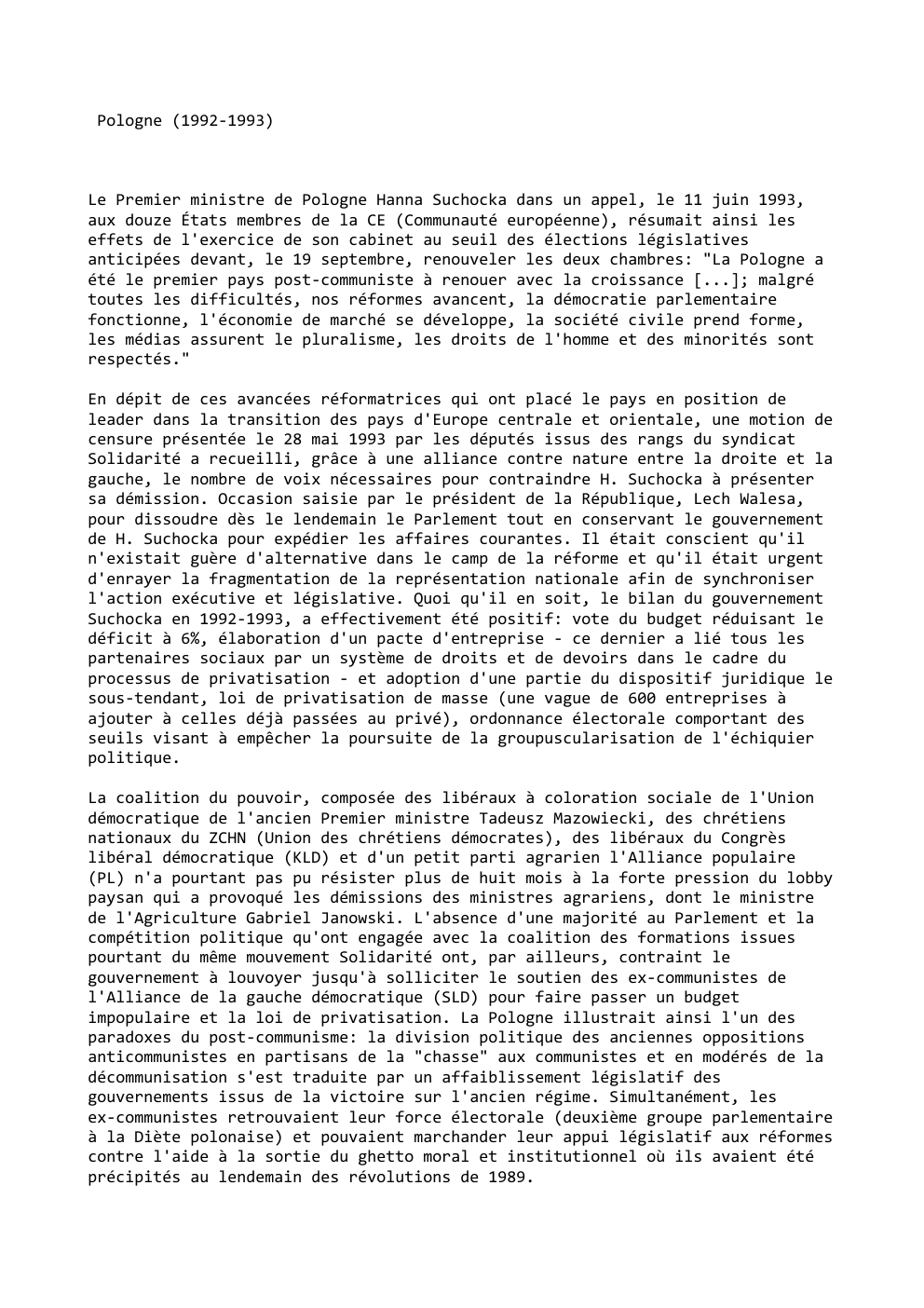 Prévisualisation du document Pologne (1992-1993)

Le Premier ministre de Pologne Hanna Suchocka dans un appel, le 11 juin 1993,
aux douze États membres...