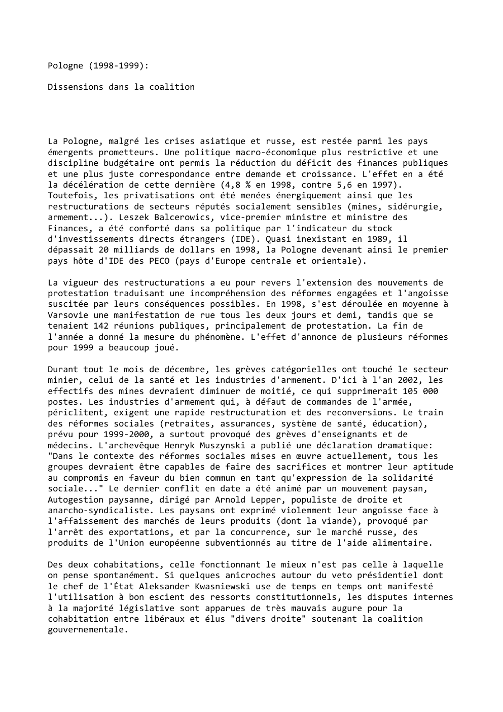 Prévisualisation du document Pologne (1998-1999):
Dissensions dans la coalition

La Pologne, malgré les crises asiatique et russe, est restée parmi les pays
émergents...