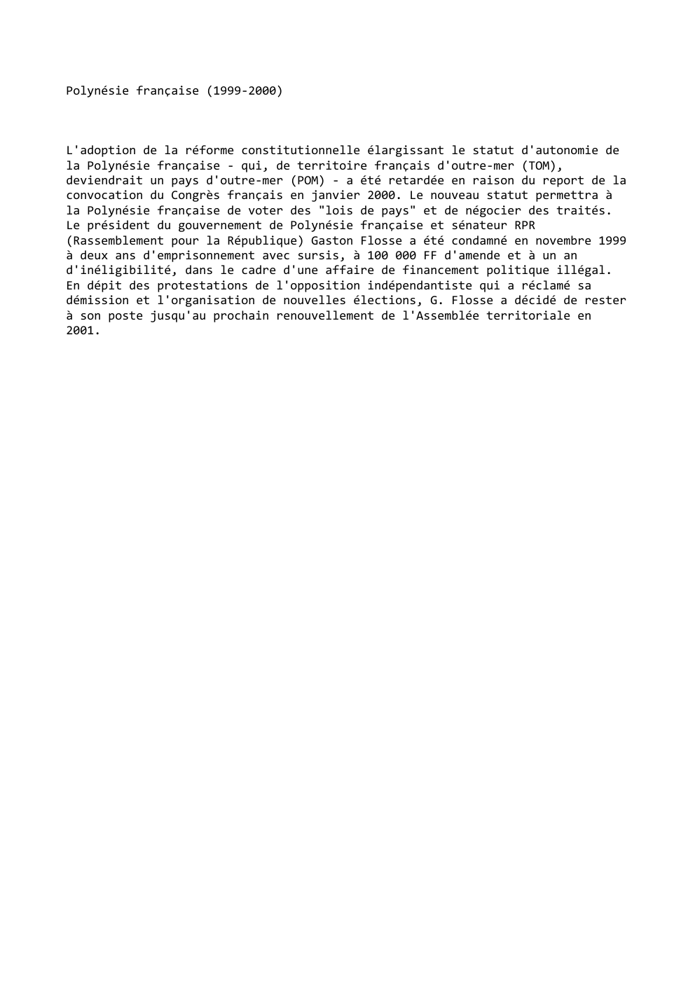 Prévisualisation du document Polynésie française (1999-2000)

L'adoption de la réforme constitutionnelle élargissant le statut d'autonomie de
la Polynésie française - qui, de territoire...