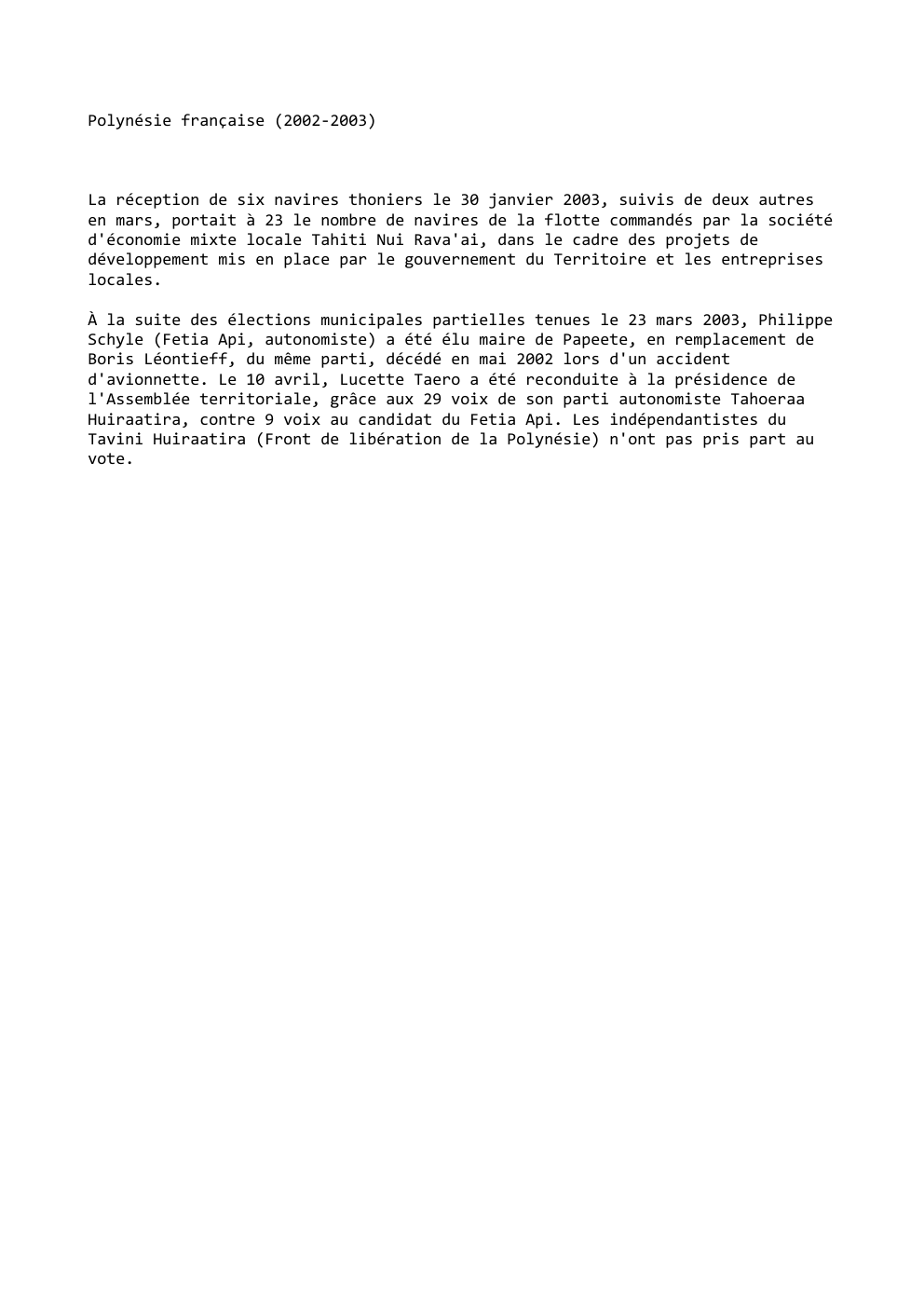 Prévisualisation du document Polynésie française (2002-2003)

La réception de six navires thoniers le 30 janvier 2003, suivis de deux autres
en mars, portait...