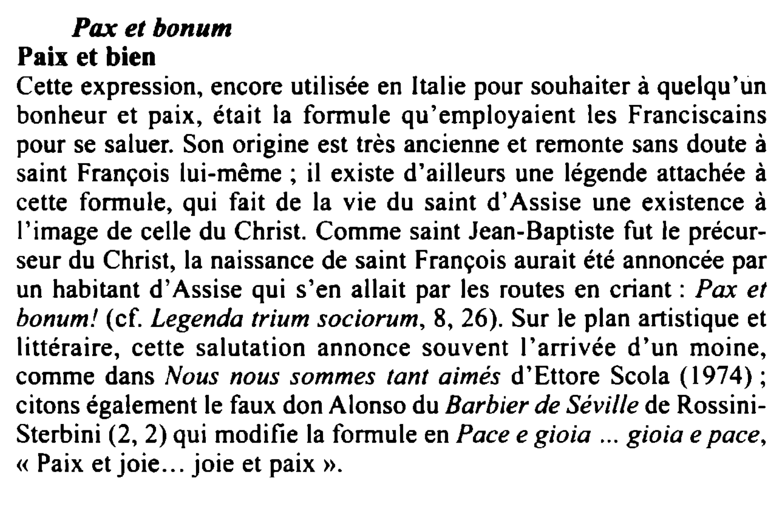 Prévisualisation du document Poretbonum
Paix et bien
Cette expression, encore utilisée en Italie pour souhaiter à quelqu 'ùn
bonheur et paix, était la...