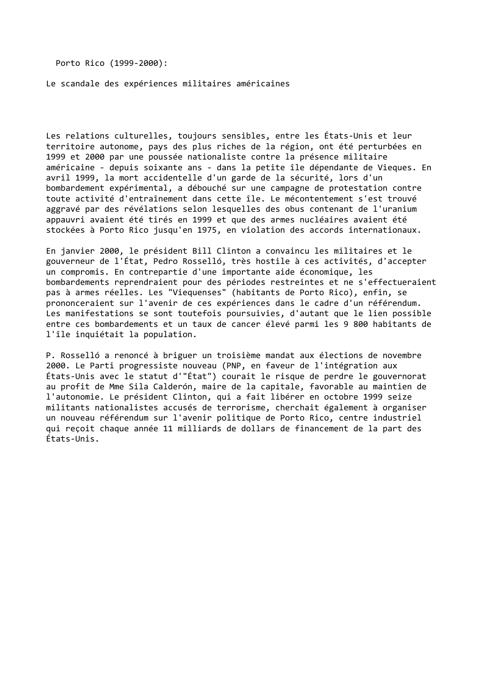 Prévisualisation du document Porto Rico (1999-2000):
Le scandale des expériences militaires américaines

Les relations culturelles, toujours sensibles, entre les États-Unis et leur
territoire...