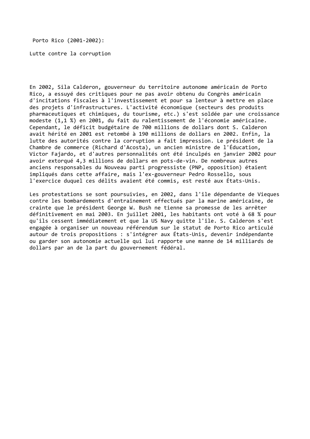 Prévisualisation du document Porto Rico (2001-2002):
Lutte contre la corruption

En 2002, Sila Calderon, gouverneur du territoire autonome américain de Porto
Rico, a...