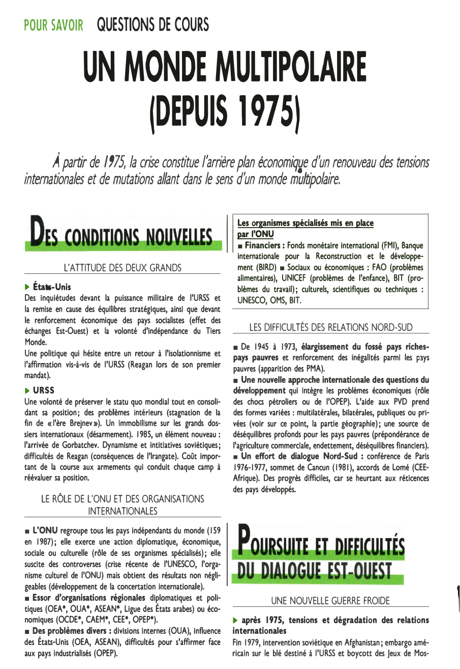 Prévisualisation du document POUR SAVOIR

QUESTIONS DE COURS

UN MONDE MULTIPOLAIRE
(DEPUIS 1975)

A partir de 1,15, la crise constitue l'arrière plan économiq�e...