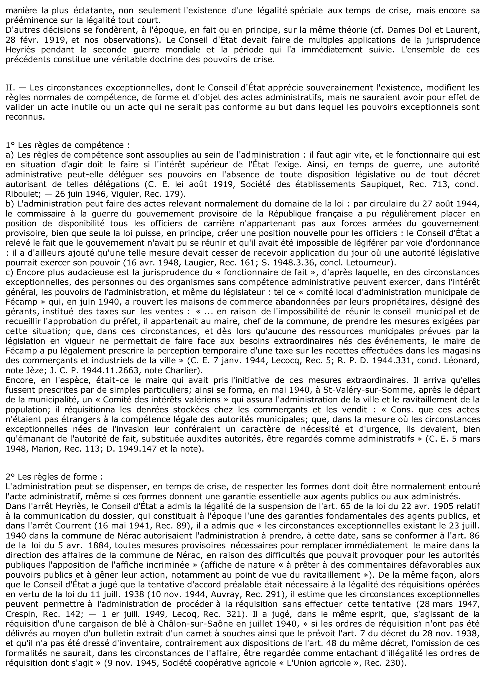 Prévisualisation du document POUVOIRS DE GUERRE ET CIRCONSTANCES EXCEPTIONNELLES - C. E. 28 juin 1918, HEYRIES, Rec. 651 (commentaire d'arrêt)