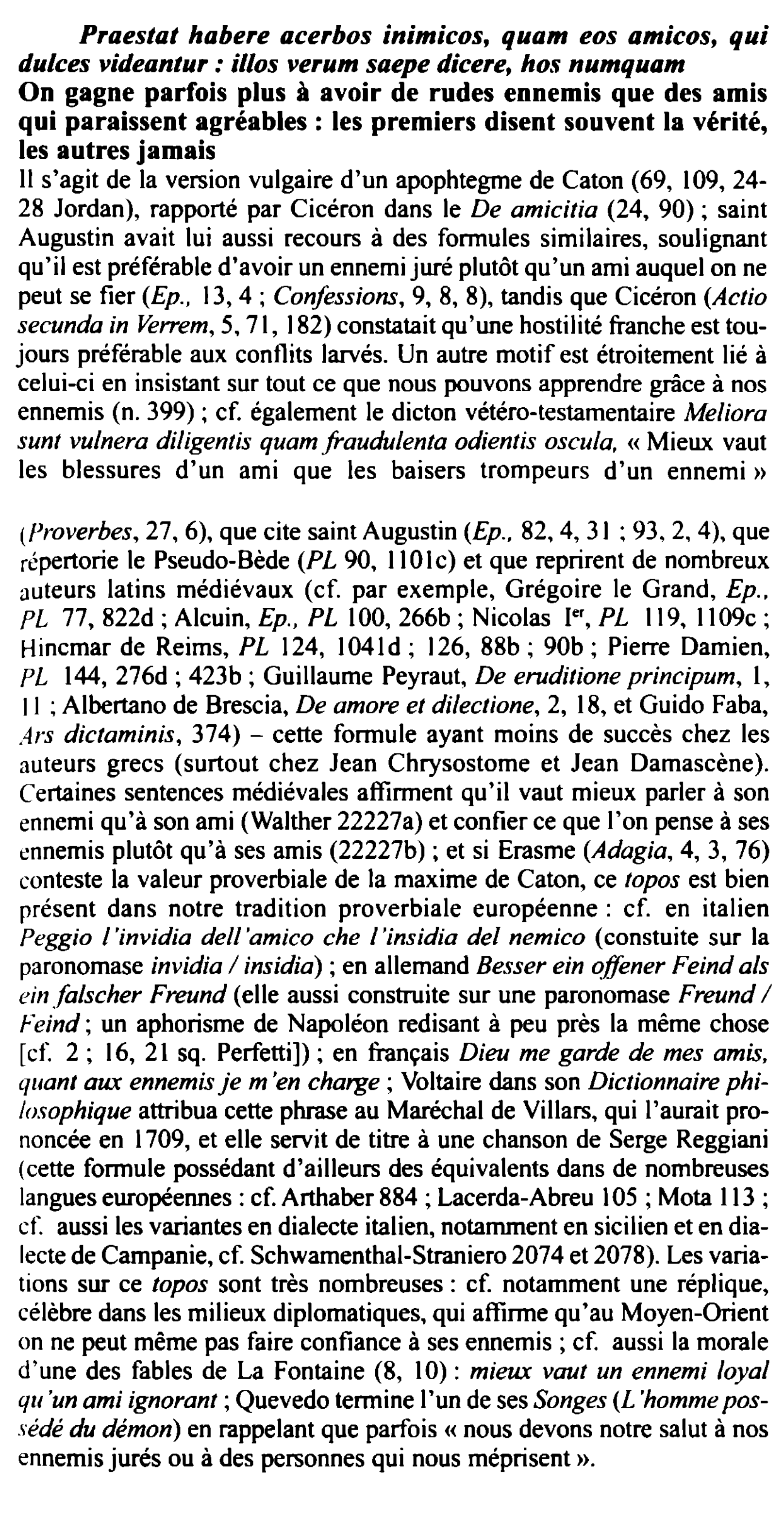 Prévisualisation du document Praestat habere acerbos inimicos, quam eos amicos, qui
du/ces videantur : il/os verum saepe dicere, hos numquam
On gagne parfois...