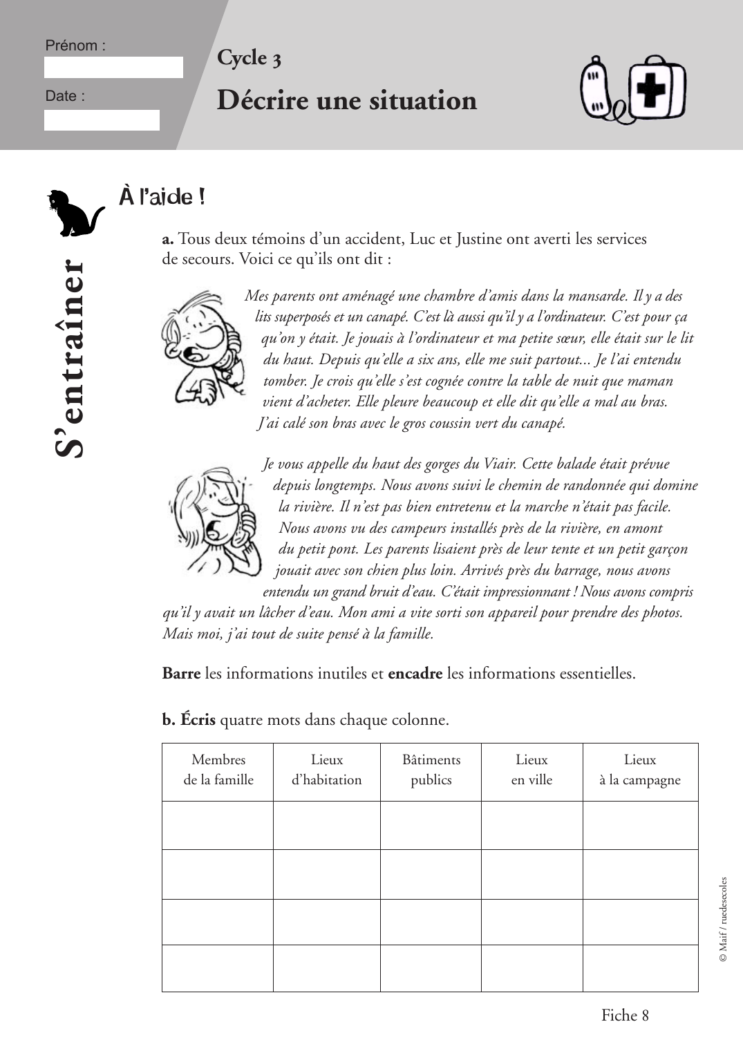 Prévisualisation du document Prénom :Cycle 3Décrire une situationDate :a.