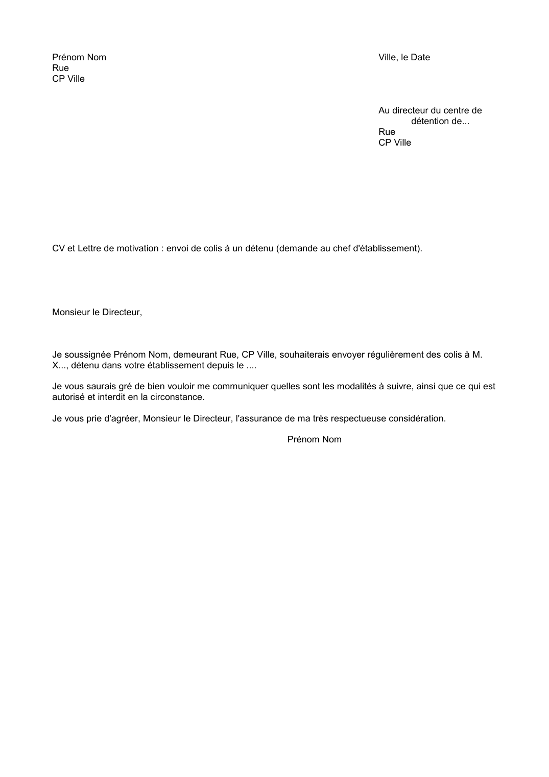 Prévisualisation du document Prénom Nom									Ville, le DateRueCP Ville																				Au directeur du centre de 											détention de.