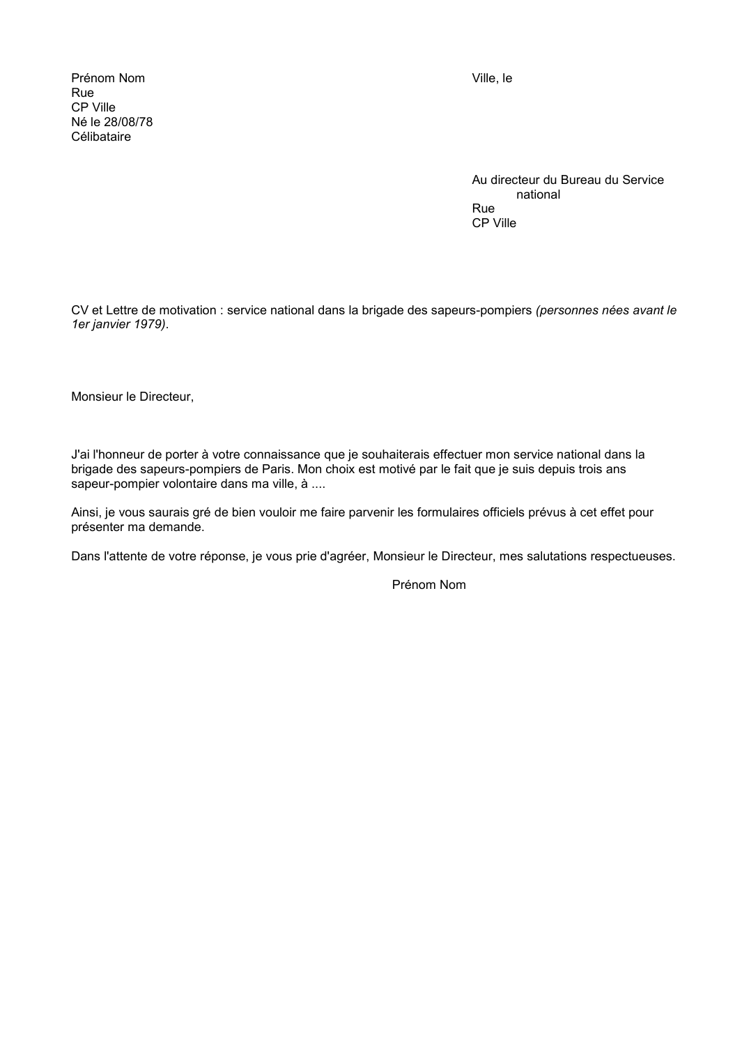Prévisualisation du document Prénom Nom								Ville, le RueCP VilleNé le 28/08/78Célibataire																											Au directeur du Bureau