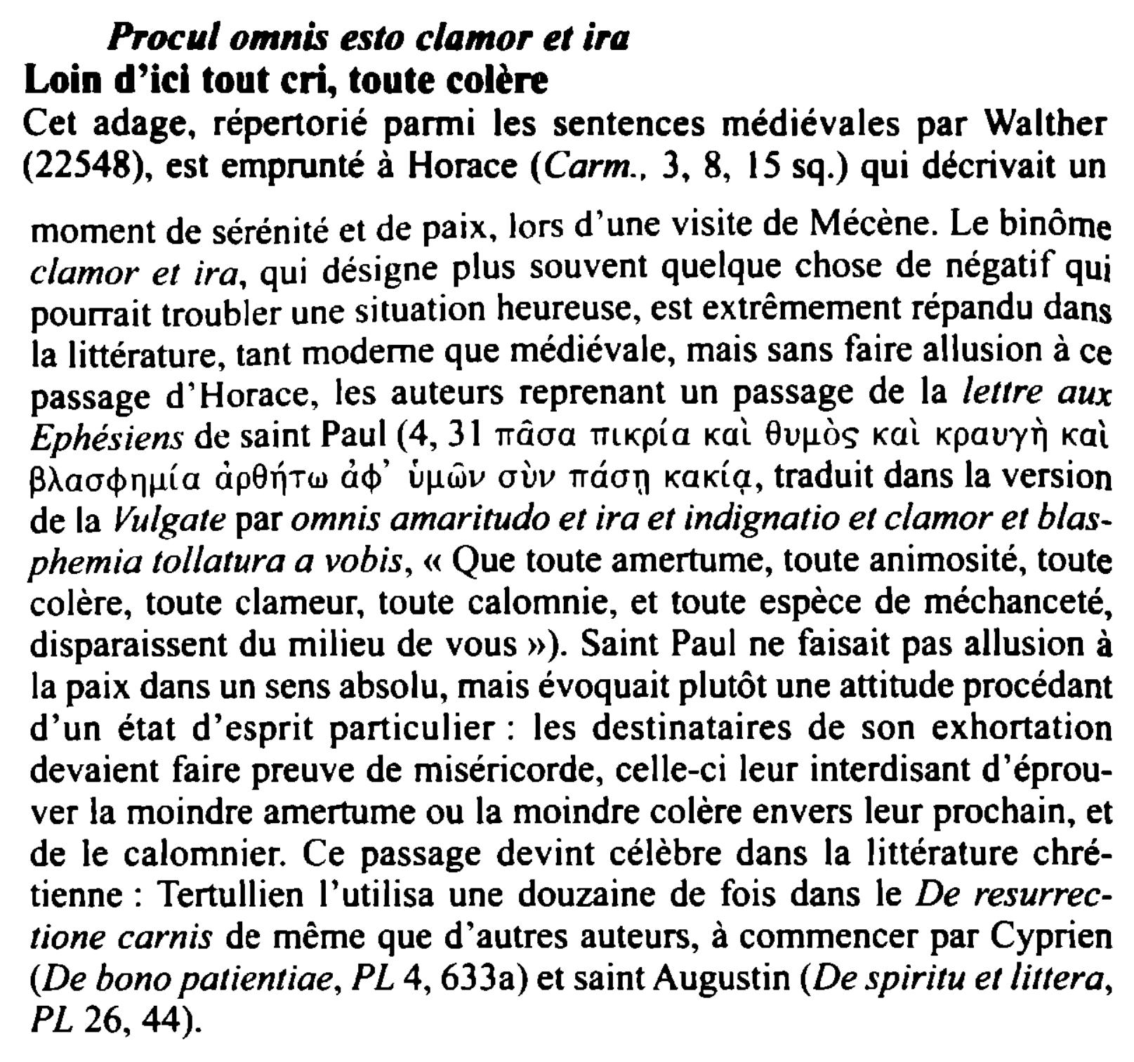 Prévisualisation du document Procul omnis esto c/amor et ira

Loin d'ici tout cri, toute colère
Cet adage. répertorié pat 111i les sentences médiévales...