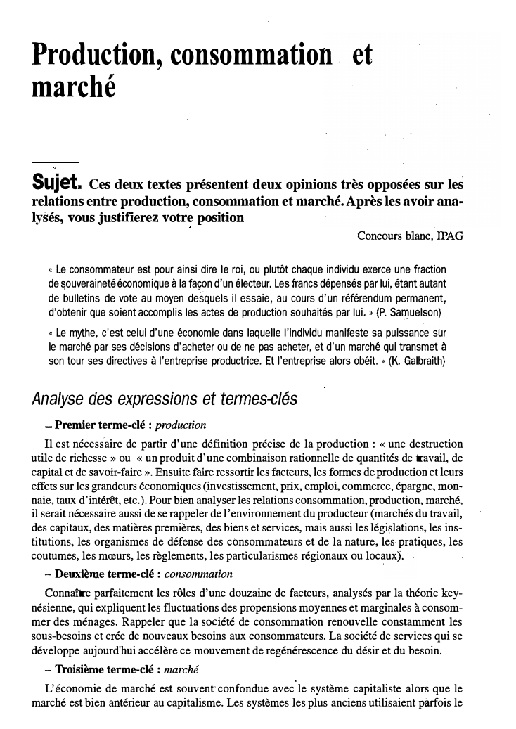 Prévisualisation du document Production, consommation . et
marché
Sujet. Ces deux textes présentent deux opinions très opposées sur les
relations entre production, consommation...